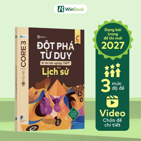 Đột phá tư duy kì thi tốt nghiệp THPT môn Lịch sử