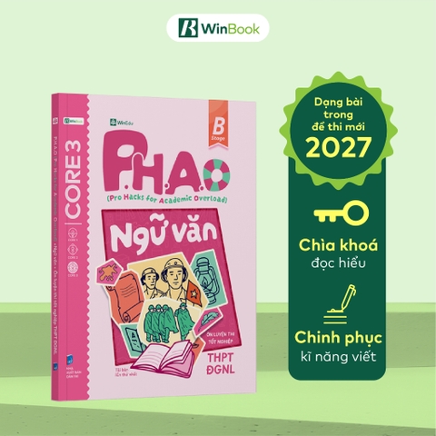 P.H.A.O Ngữ Văn - Ôn luyện thi tốt nghiệp THPT, ĐGNL