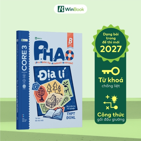 P.H.A.O Địa lí - Ôn luyện thi tốt nghiệp THPT, ĐGNL