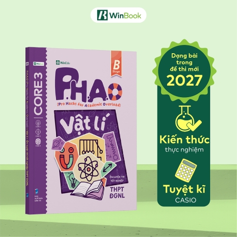 P.H.A.O Vật lí - Ôn luyện thi tốt nghiệp THPT, ĐGNL
