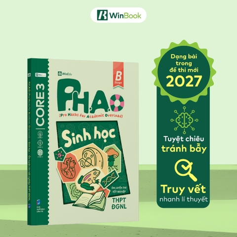 P.H.A.O Sinh học - Ôn luyện thi tốt nghiệp THPT, ĐGNL