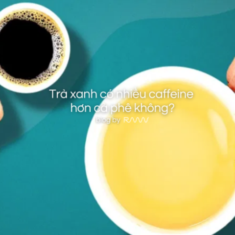 Trà xanh có nhiều caffeine hơn cà phê không?