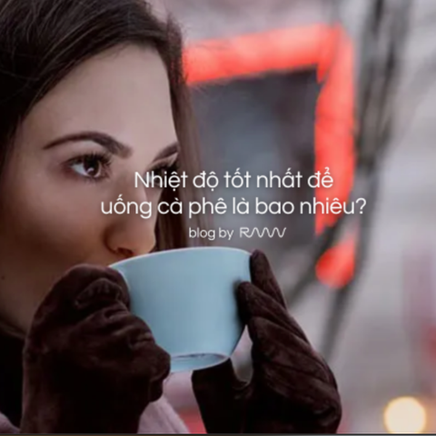 Nhiệt độ tuyệt nhất để uống cà phê là bao nhiêu?