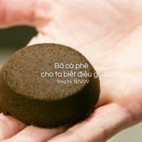 Bã cà phê cho ta biết điều gì?