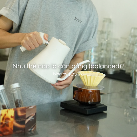 Như thế nào là cân bằng (balanced)?