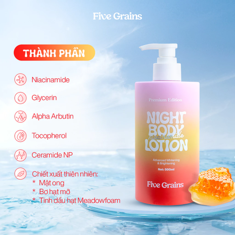 Kem Dưỡng Body Cao Cấp Five Grains Dưỡng Trắng Da Niacinamide, Alpha-Arbutin Ban Đêm Bản Nâng Cấp 500ml