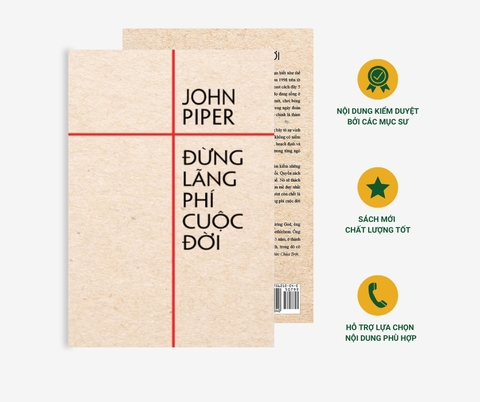 Sách Đừng Lãng Phí Cuộc Đời - John Piper