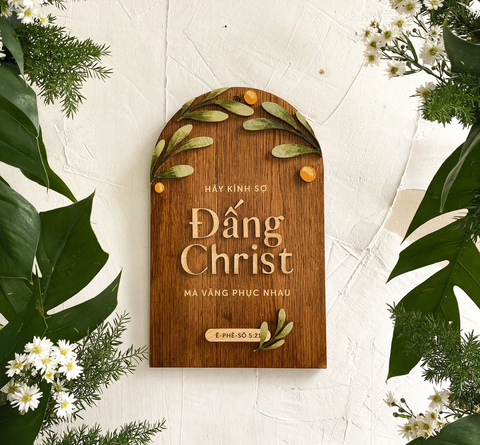 Tranh gỗ Câu gốc Ê-phê-sô 5:21 (Hãy kính sợ Đấng Christ mà vâng phục nhau.) Olive leaves - Moses Vòm
