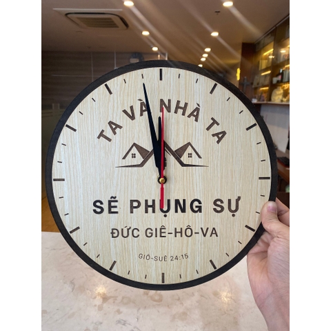Đồng hồ câu gốc cơ đốc tin lành treo tường gỗ 30Cm, decor trang trí nhà cửa, hội thánh (Giô-Suê 24:15B Ta và nhà ta...)