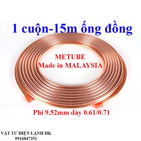 Ống đồng phi 9.52mm x dày 0.70mm MALAYSIA 15 mét METUBE