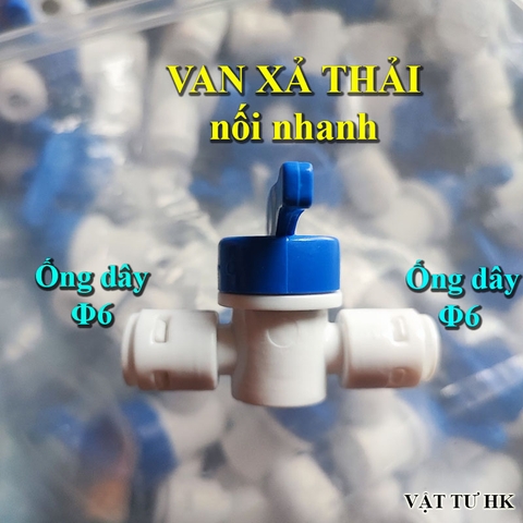 Van xả thải nối nhanh ống phi 6 mm dùng cho máy lọc nước RO gia đình