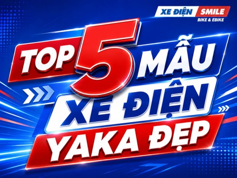 TOP 5 MẪU XE ĐIỆN YAKA ĐẸP, DỄ ĐI VÀ PHÙ HỢP NHIỀU NHU CẦU