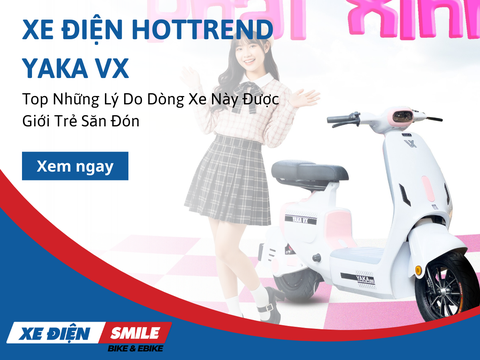 Top Những Lý Do Xe Điện Hottrend Yaka VX Được Giới Trẻ Săn Đón