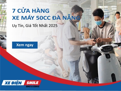 Top 7 cửa hàng xe máy 50cc Đà Nẵng uy tín, giá tốt nhất 2025