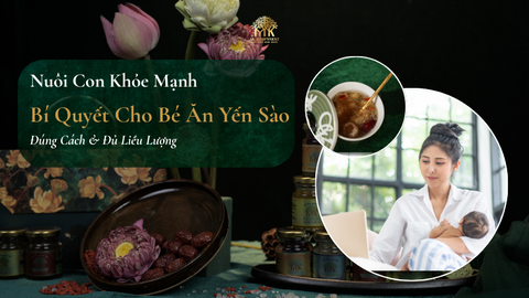 Nuôi Con Khỏe Mạnh: Bí Quyết Cho Bé Ăn Yến Sào Đúng Cách & Đủ Liều Lượng