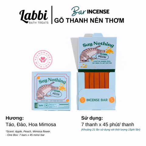 Gỗ thanh nén thơm ( Labbi ) SAY NOTHING, SAY MEOWW