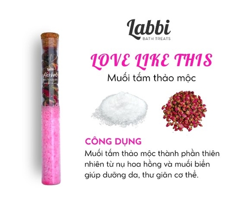 MUỐI TẮM LABBI LOVE LIKE THIS
