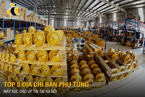 Top 5 Địa Chỉ Bán Phụ Tùng Máy Xúc Đào Uy Tín Tại Hà Nội