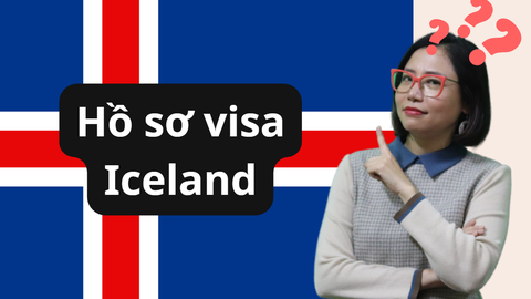 KINH NGHIỆM XIN VISA ICELAND: DU LỊCH – THĂM THÂN – CÔNG TÁC