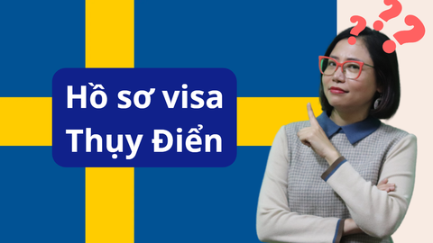 HỒ SƠ XIN VISA DU LỊCH – THĂM THÂN – CÔNG TÁC THỤY ĐIỂN