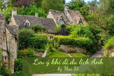 NHỮNG THÔNG TIN CƠ BẢN KHI DU LỊCH VƯƠNG QUỐC ANH UK