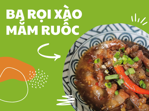 Cách làm Ba rọi xào mắm ruốc cực kì hao cơm