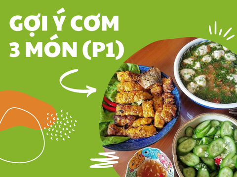 Gợi ý thực đơn cơm gia đình 3 món (P1)