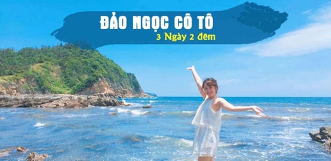 THIÊN ĐƯỜNG CÔ TÔ 3N2Đ