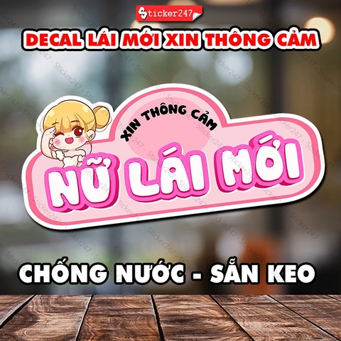 DECAL NỮ LÁI MỚI XIN THÔNG CẢM