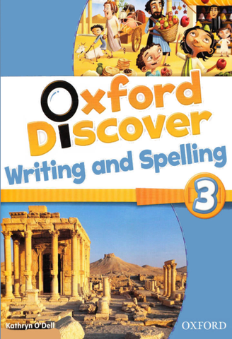 Oxford Discover 3 Writing and Spelling - Sách Luyện Viết Và Chính Tả Tiếng Anh Dành Cho Học Sinh Tiểu Học