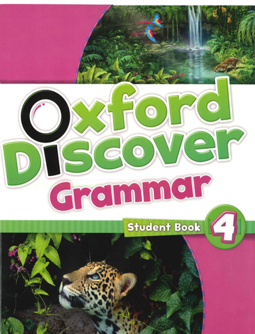 Oxford Discover Grammar 4 - Sách Ngữ Pháp Tiếng Anh Nâng Cao Dành Cho Học Sinh