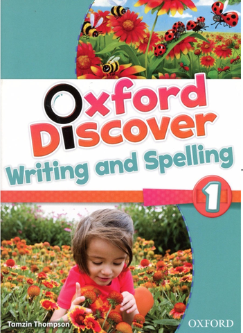 Oxford Discover 1 Writing and Spelling – Sách Luyện Viết và Chính Tả Tiếng Anh Cơ Bản