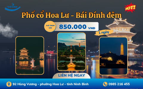 Phố Cổ Hoa Lư - Bái Đính Đêm | Tour Ninh Bình 1 ngày
