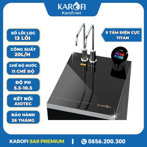 Máy Lọc Nước Nóng Lạnh Hydro-Ion Kiềm Karofi SA9 Premium