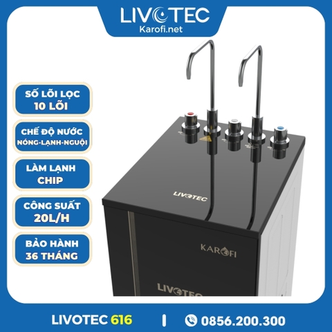MÁY LỌC NƯỚC NÓNG LẠNH KAROFI LIVOTEC 616