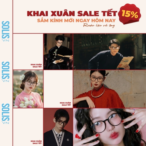 SALE TẾT 15% – SẮM KÍNH MỚI NGAY HÔM NAY