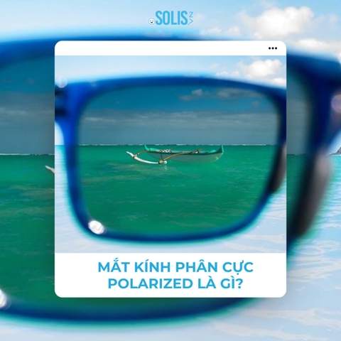 TÌM HIỂU MẮT KÍNH PHÂN CỰC POLARIZED? CÔNG DỤNG VÀ CÁCH NHẬN BIẾT?