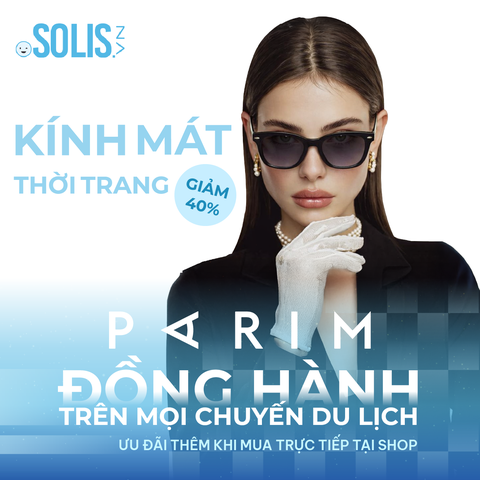 KÍNH MÁT THỜI TRANG PARIM – ĐỒNG HÀNH TRÊN MỌI CHUYẾN DU LỊCH - GIẢM 20%