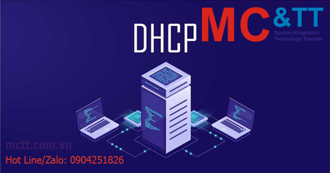 DHCP là gì? Tìm hiểu các kiến thức về giao thức DHCP