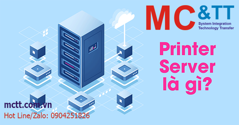 Print server là gì? Mách bạn cách cài đặt Print Server hiệu quả nhất