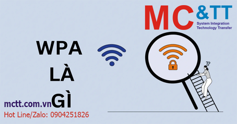 WPA là gì? Các tính năng nổi bật của WPA