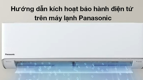 Hướng dẫn kích hoạt bảo hành điện tử trên máy lạnh