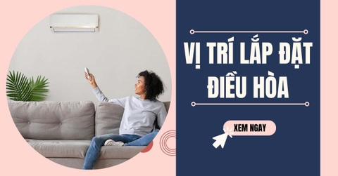 7 vị trí lắp đặt điều hòa hợp lý cực hay có thể bạn chưa biết