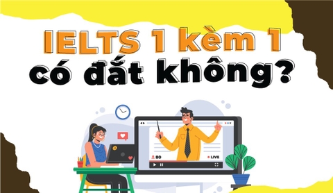 Học phí IELTS 1 kèm 1 mắc hay rẻ? Tất cả những điều bạn cần biết