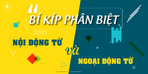 Phân biệt Nội động từ và Ngoại động từ