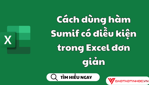 Cách dùng hàm Sumif có điều kiện trong Excel đơn giản