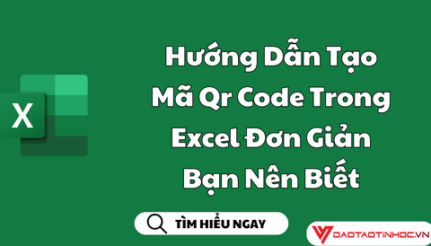 Hướng Dẫn Tạo Mã Qr Code Trong Excel Đơn Giản Bạn Nên Biết