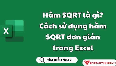 Hàm SQRT là gì? Cách sử dụng hàm SQRT đơn giản trong Excel