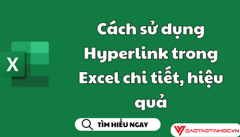 Cách sử dụng Hyperlink trong Excel chi tiết, hiệu quả