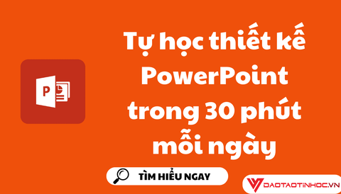 Tự học thiết kế PowerPoint trong 30 phút mỗi ngày